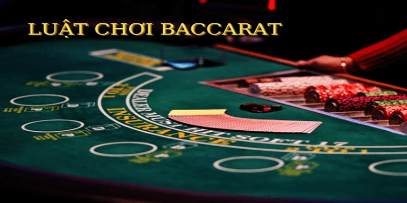 Luật chơi Baccarat siêu đơn giản